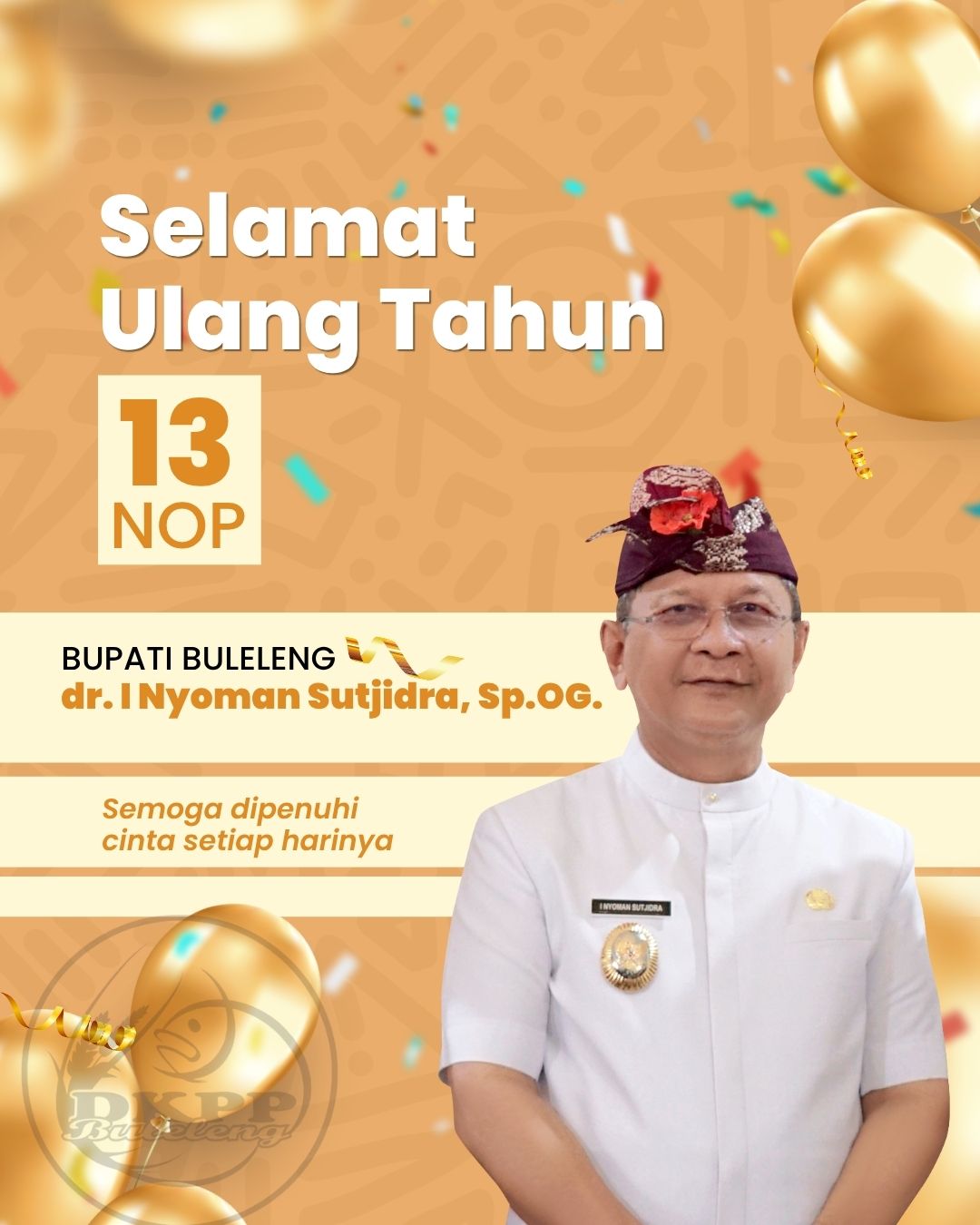 Selamat Ulang Tahun kepada Bapak Bupati Buleleng, dr. I Nyoman Sutjidra, Sp.OG