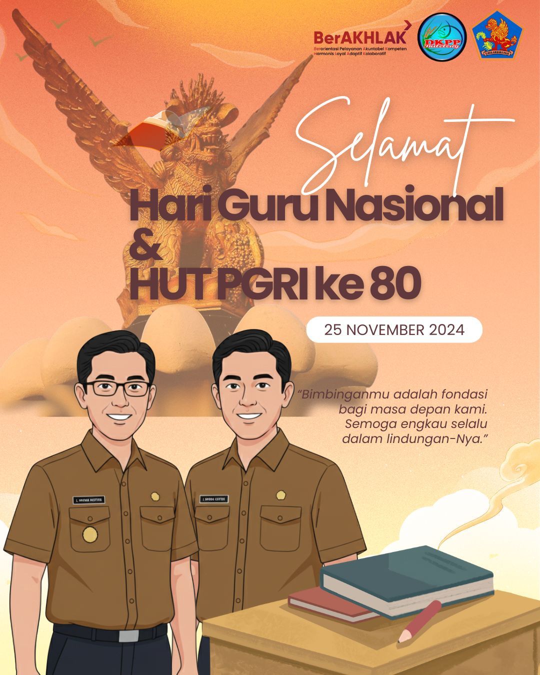 Selamat Memperingati Hari Guru Nasional yang bertepatan dengan HUT PGRI ke - 80 Tahun 2025.